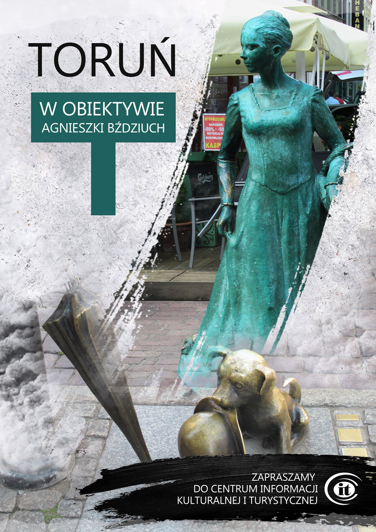 Toruń w obiektywie Agnieszki Bździuch - plakat